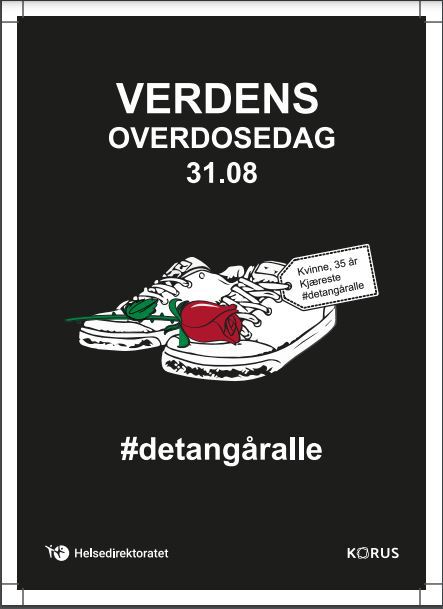 Plakat: Verdens overdosedag er den 31. august #detangåralle. På merkelappen står det: Kvinne, 35 år kjæreste #detangåralle.. Helsedirektoratet og Korus har laget plakaten.